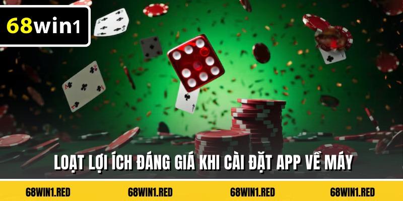 Loạt lợi ích đáng giá khi cài đặt app về máy